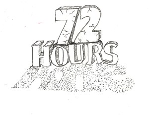 72 HOURS